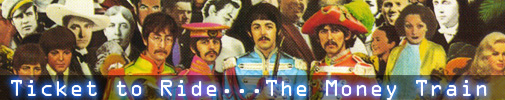 Ticket to Ride…The Money Train