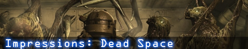 Impressions: Dead Space