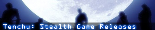 Tenchu: Stealth Game Releases