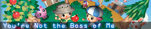 You’re Not the Boss of Me